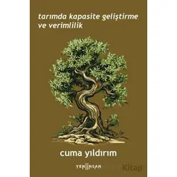 Tarımda Kapasite Geliştirme ve Verimlilik - Cuma Yıldırım - Yeni İnsan Yayınevi