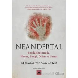 Neandertal - Rebecca Wragg Sykes - Kolektif Kitap