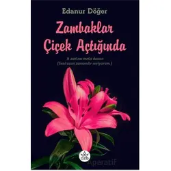 Zambaklar Çiçek Açtığında - Edanur Döğer - Elpis Yayınları