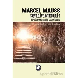 Sosyoloji ve Antropoloji - 1 - Marcel Mauss - Cem Yayınevi