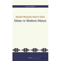 Seyyid Hüseyin Nasr’a Göre İslam ve Modern Dünya - Nazım Hasırcı - Araştırma Yayınları