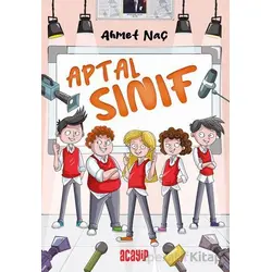 Aptal Sınıf - Ahmet Naç - Acayip Kitaplar