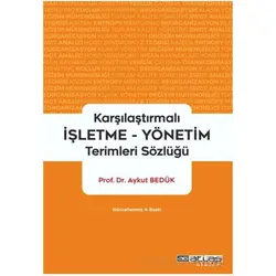 Karşılatırmalı İşletme Yönetim Terimleri Sözlüğü - Aykut Bedük - Atlas Akademi