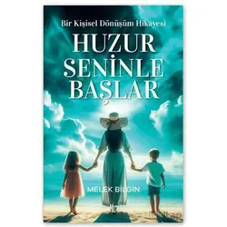 Huzur Seninle Başlar - Melek Bilgin - Halk Kitabevi