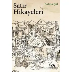 Satır Hikayeleri - Fatma Çal - Sarmal Kitabevi