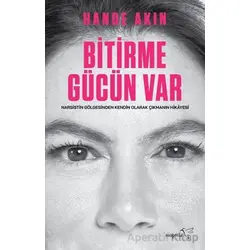 Bitirme Gücün Var - Hande Akın - Müptela Yayınları