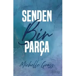 Senden Bir Parça - Michelle Gross - Ren Kitap