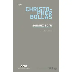 Sonsuz Soru - Christopher Bollas - Yapı Kredi Yayınları