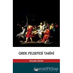 Grek Felsefesi Tarihi - Eduard Zeller - Say Yayınları