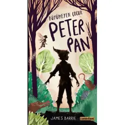 Büyümeyen Çocuk Peter Pan - James Barrie - Carpe Diem Kitapları
