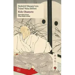 Dedektif Hanşiçinin Tuhaf Vaka Defteri - Kido Okamoto - İthaki Yayınları
