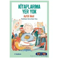 Kitaplarıma Yer Yok (Sen De Oku) - Aytül Akal - Tudem Yayınları