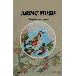 Ardıç Kuşu - Süheyla Karaca Hanönü - Okur Kitaplığı