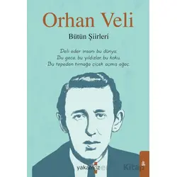 Orhan Veli - Bütün Şiirleri - Orhan Veli Kanık - Yakamoz Yayınevi
