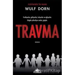 Travma - Wulf Dorn - Pegasus Yayınları
