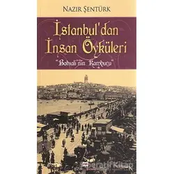 İstanbuldan İnsan Öyküleri - Nazır Şentürk - Bizim Kitaplar Yayınevi