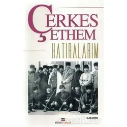Hatıralarım - Çerkes Ethem - Bizim Kitaplar Yayınevi