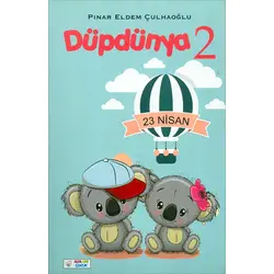 Düpdünya 2 - Pınar Eldem Çulhaoğlu - Alfa Life Çocuk