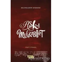 Aşk-ı Muhabbet - Ümit Yüksel - İnsan ve Hayat Kitaplığı