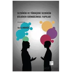 Sezdirim ve Türkçede Sezdirim Bildiren Edimbilimsel Yapılar - Vural Akboğa - Gazi Kitabevi