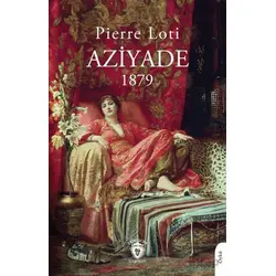 Aziyade - Pierre Loti - Dorlion Yayınları