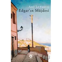 Edgarın Müjdesi - Amy Le Fauvre - Dorlion Yayınları