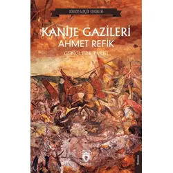Kanije Gazileri Gençlere Tarih - Ahmet Refik - Dorlion Yayınları