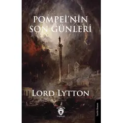 Pompeinin Son Günleri - Lord Lytton - Dorlion Yayınları
