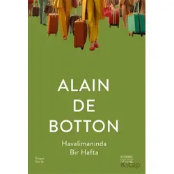 Havalimanında Bir Hafta - Alain de Botton - Everest Yayınları