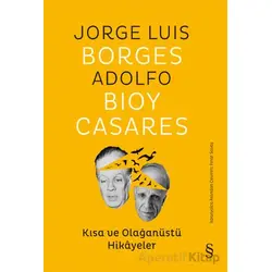 Kısa ve Olağanüstü Hikayeler - Adolfo Bioy Casares - Everest Yayınları