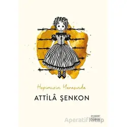 Hepimizin Yarasında - Attila Şenkon - Everest Yayınları
