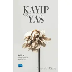 Kayıp ve Yas - Kolektif - Nobel Akademik Yayıncılık