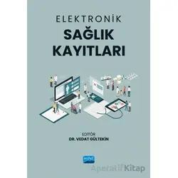 Elektronik Sağlık Kayıtları - Kolektif - Nobel Akademik Yayıncılık