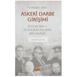 9 Mart 1971 Askeri Darbe Girişimi İdeolojik ve Sosyoekonomik Bir Analiz