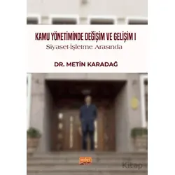 Kamu Yönetiminde Değişim ve Gelişim I / Siyaset-İşletme Arasında