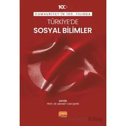 Cumhuriyet’in 100. Yılında Türkiye’de Sosyal Bilimler - Kolektif - Nobel Bilimsel Eserler