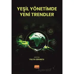 Yeşil Yönetimde Yeni Trendler - Kolektif - Nobel Bilimsel Eserler
