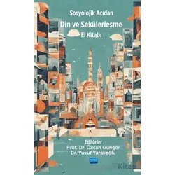 Sosyolojik Açıdan Din ve Sekülerleşme El Kitabı - Kolektif - Nobel Akademik Yayıncılık