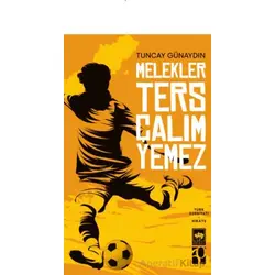 Melekler Ters Çalım Yemez - Tuncay Günaydın - Ötüken Neşriyat