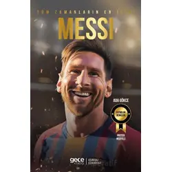 Tüm Zamanların En İyisi - Lionel Messi - Ada Gökce - Gece Kitaplığı