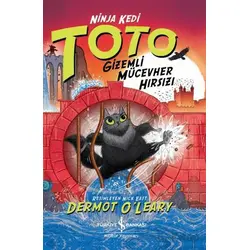 Ninja Kedi Toto - Gizemli Mücevher Hırsızı - Dermot OLeary - İş Bankası Kültür Yayınları