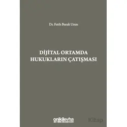 Dijital Ortamda Hukukların Çatışması - Fatih Burak Uzun - On İki Levha Yayınları