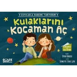 Kulaklarını Kocaman Aç - Duyularla Rabbimi Tanıyorum 1 (Pencereli Kitap)