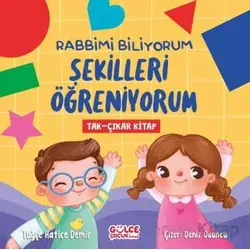 Rabbimi Biliyorum Şekilleri Öğreniyorum (Tak-Çıkar Kitap) - Tuğçe Hatice Demir - Timaş Gülce Çocuk