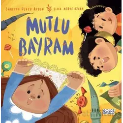 Mutlu Bayram - Süreyya Ülker Aydın - Timaş Gülce Çocuk