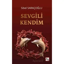 Sevgili Kendim - Sibel Saraçoğlu - Az Kitap