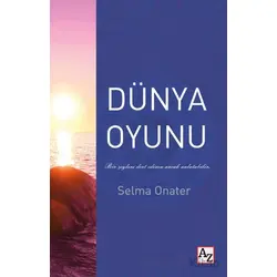 Dünya Oyunu - Selma Onater - Az Kitap