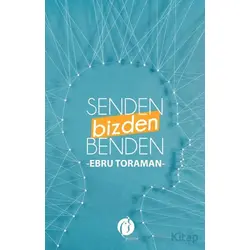 Senden, Benden, Bizden - Ebru Toraman - Herdem Kitap