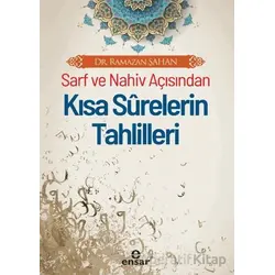 Sarf ve Nahiv Açısından Kısa Surelerin Tahlilleri - Ramazan Şahan - Ensar Neşriyat