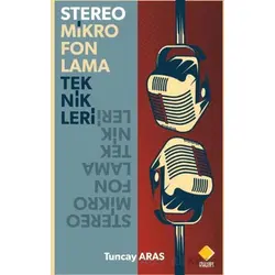 Stereo Mikrofonlama Teknikleri - Tuncay Aras - Duvar Kitabevi